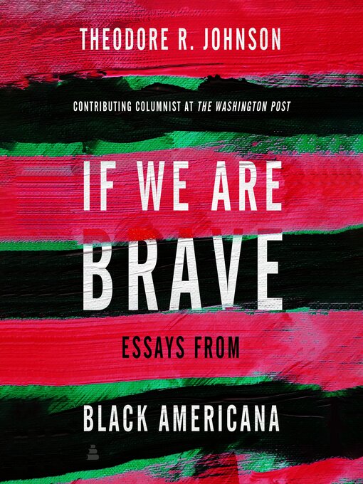 Title details for If We Are Brave by Theodore Johnson - Available